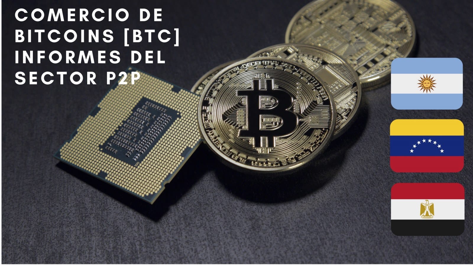 Argentina, venezuela, egipto ingorme de volumen de ventas bitcoin