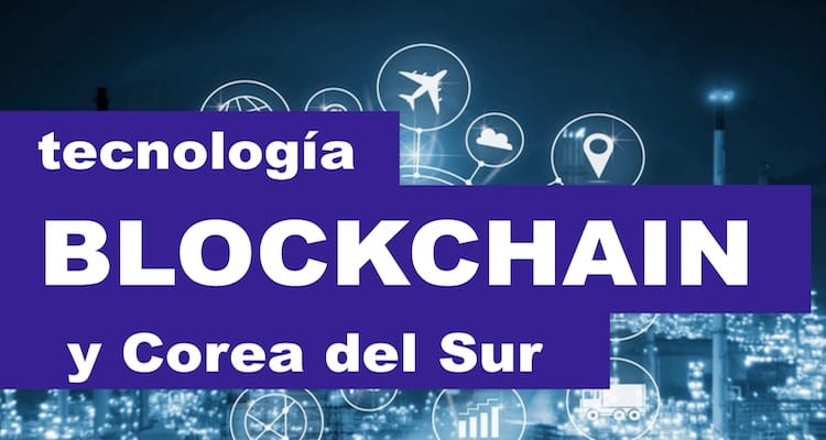 Criptonoticias sobre Blockchain y Corea del Sur | cripto-mineria.com