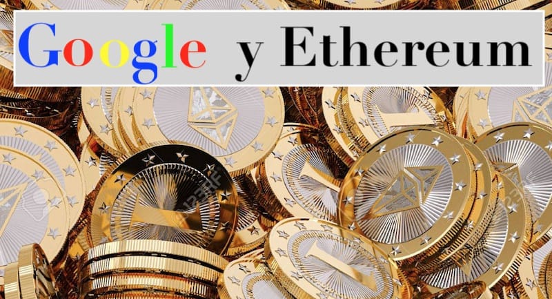 Google y Ethereum 